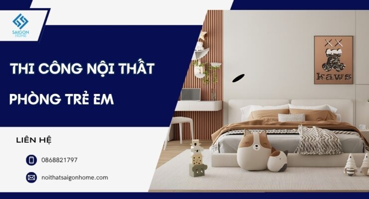 Báo giá thi công nội thất phòng trẻ em trọn gói UY TÍN