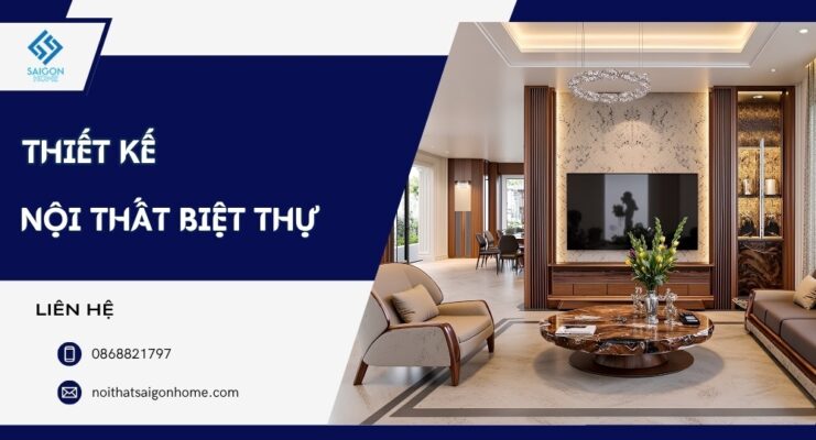 37+ mẫu thiết kế nội thất biệt thự cao cấp đa dạng PHONG CÁCH