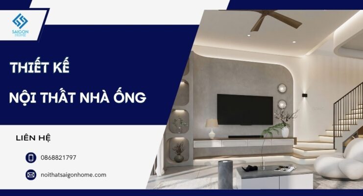 97+ mẫu thiết kế nội thất nhà ống đẹp tối ưu TIỆN NGHI