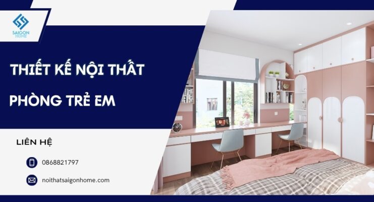 37+ mẫu thiết kế nội thất phòng trẻ em đáng yêu theo ĐỘ TUỔI