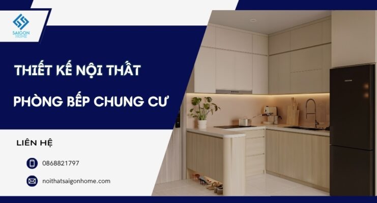 14+ mẫu thiết kế nội thất phòng bếp chung cư TIỆN NGHI