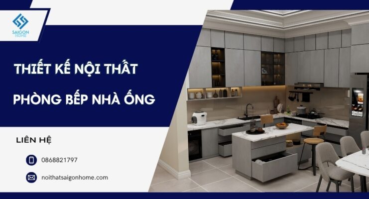 56+ mẫu thiết kế nội thất phòng bếp nhà ống TỐI ƯU