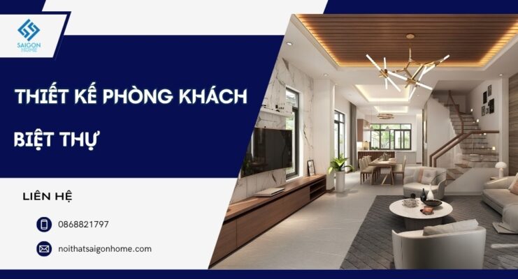 12+ mẫu thiết kế phòng khách biệt thự cao cấp SANG TRỌNG