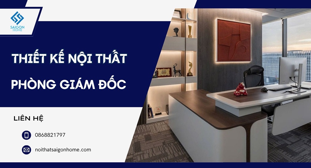 Top 8 mẫu thiết kế nội thất phòng giám đốc ĐẲNG CẤP Top 8 mẫu thiết kế nội thất phòng giám đốc ĐẲNG CẤP