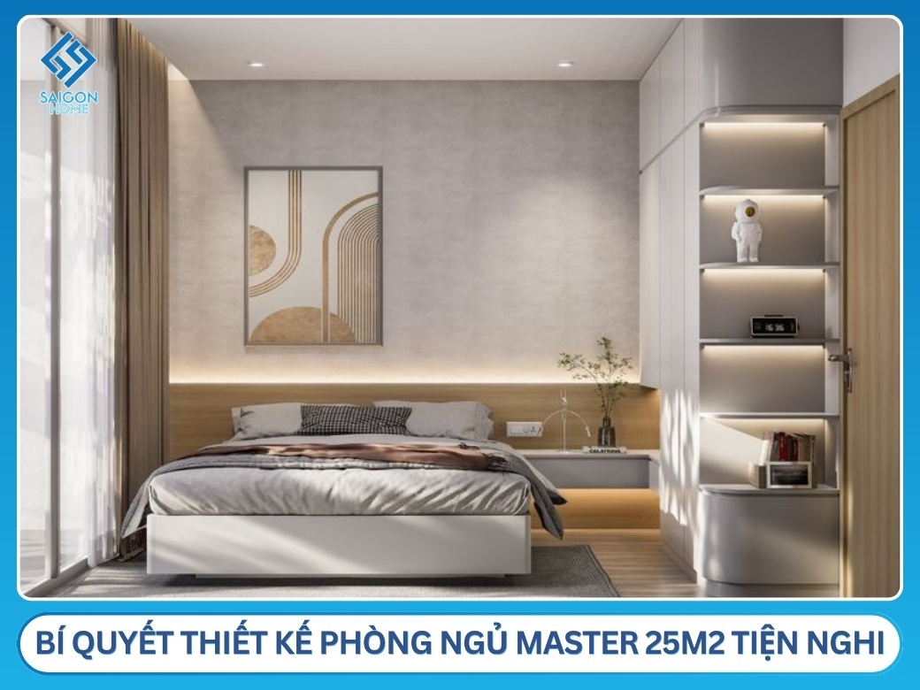 bí quyết thiết kế phòng ngủ master 25m2 đẹp và tiện nghi