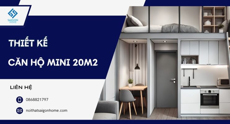 Ý tưởng thiết kế căn hộ mini 20m2 đẹp TỐI ƯU không gian