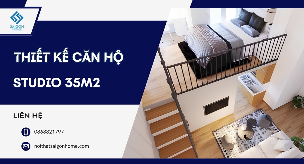 23+ mẫu thiết kế căn hộ studio 35m2 TỐI ƯU không gian