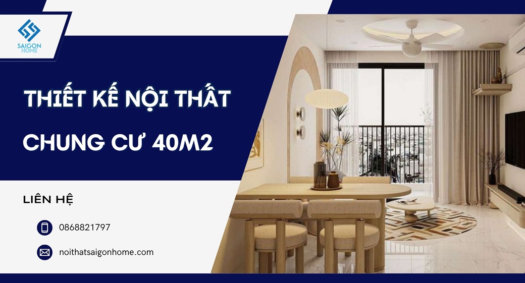 45+ mẫu thiết kế nội thất chung cư 40m2 đẹp TỐI ƯU không gian