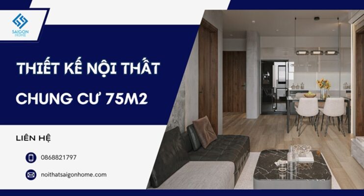 46+ mẫu thiết kế nội thất chung cư 75m2 HIỆN ĐẠI tiện nghi