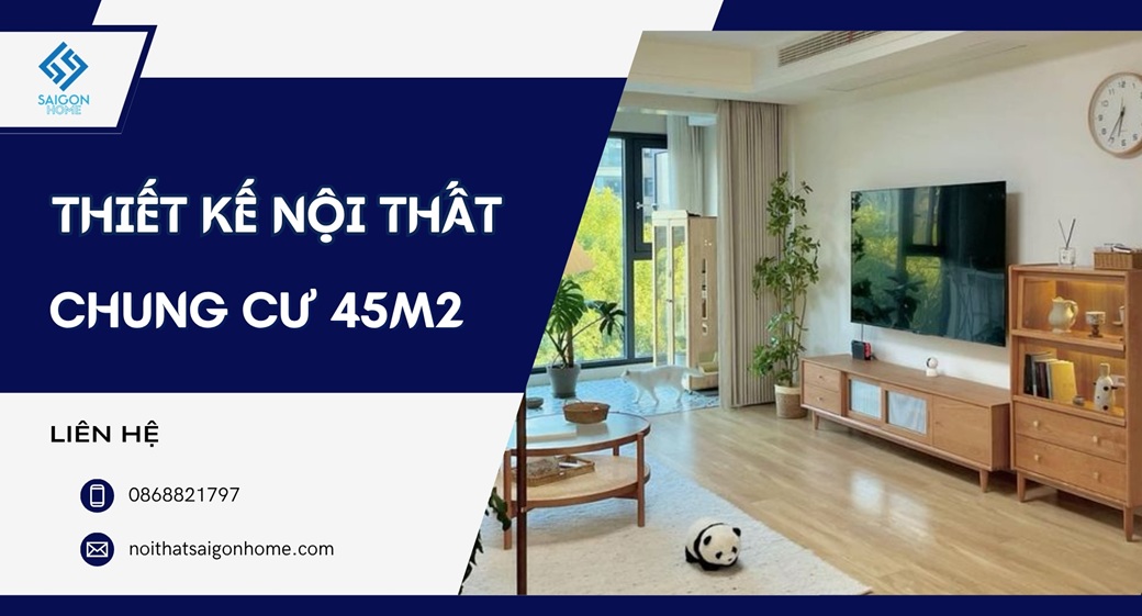 35+ mẫu thiết kế nội thất chung cư 45m2 đẹp TỐI ƯU không gian 35+ mẫu thiết kế nội thất chung cư 45m2 đẹp TỐI ƯU không gian