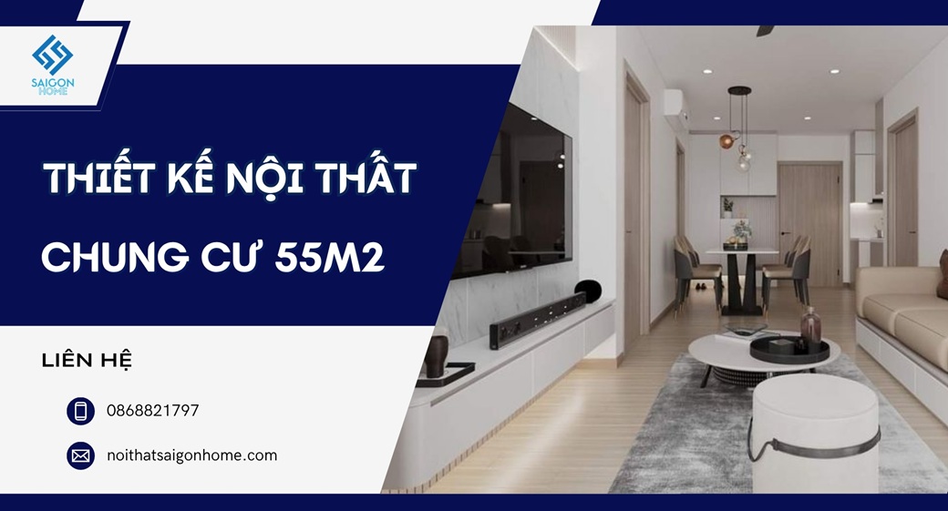 37+ mẫu thiết kế nội thất chung cư 55m2 hiện đại TỐI ƯU 37+ mẫu thiết kế nội thất chung cư 55m2 hiện đại TỐI ƯU