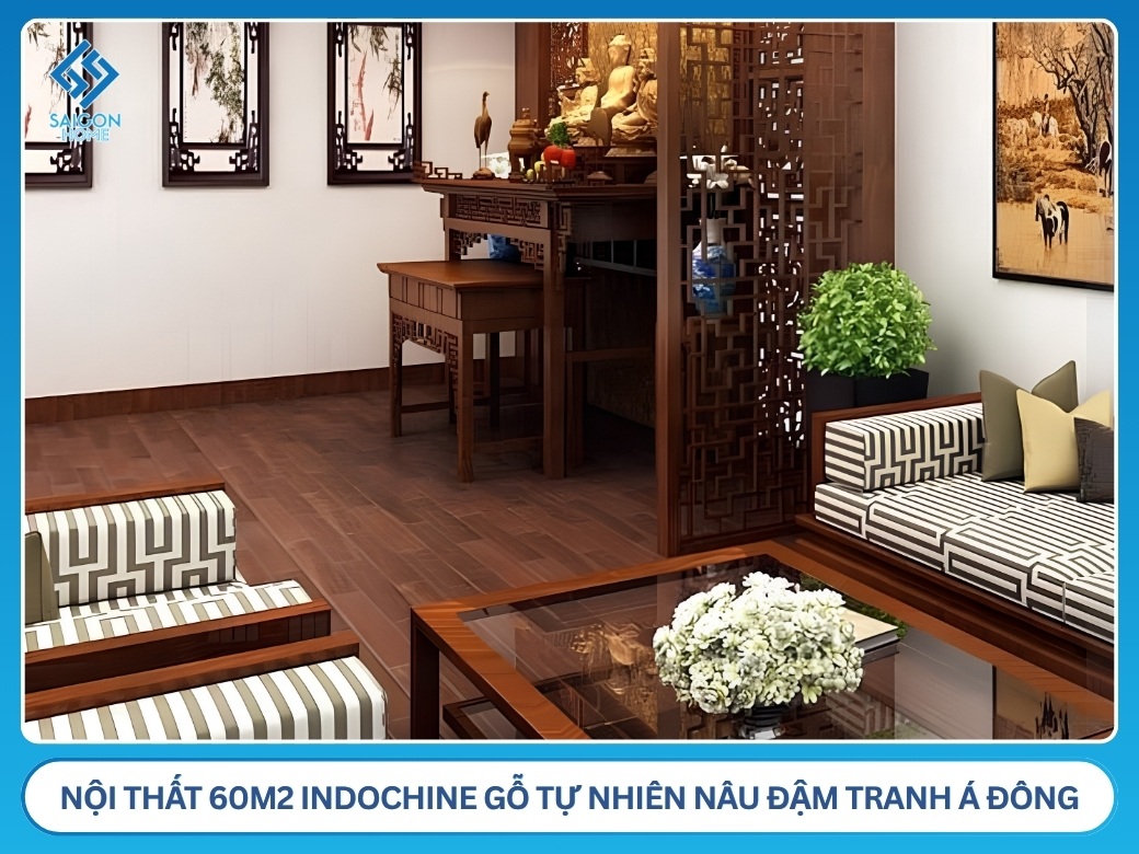 Mẫu thiết kế nội thất 60m2 Indochine gỗ tự nhiên nâu đậm tranh Á Đông