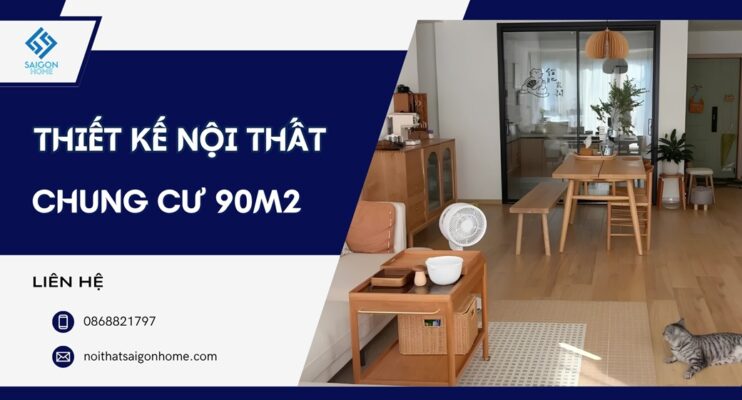 54+ mẫu thiết kế nội thất chung cư 90m2 ẤN TƯỢNG tiện nghi