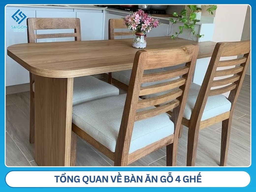 Tổng quan về bàn ăn gỗ 4 ghế