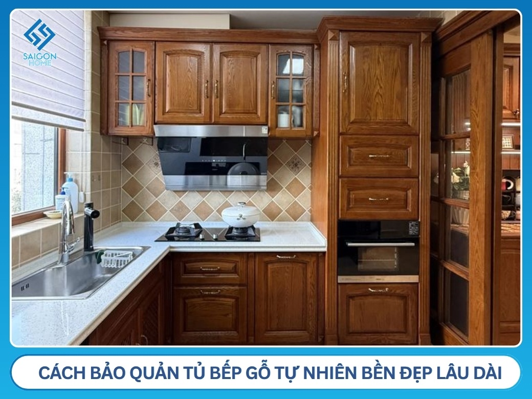 Cách bảo quản tủ bếp gỗ tự nhiên bền đẹp lâu dài